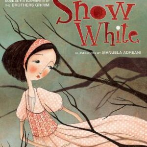 Snow White: Based On The Masterpiece By The Brothers Grimm