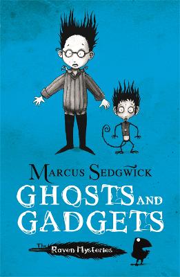 Raven Mysteries: Ghosts And Gadgets: Book 2