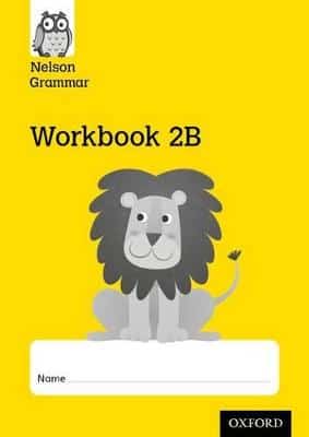 NELSON GRAMMAR WORKBOOK 2B