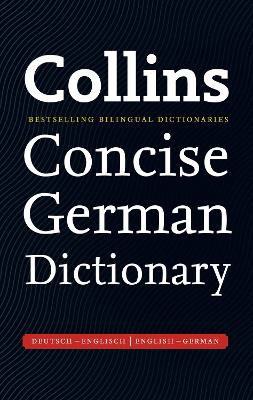 Collins Concise German Dictionary: 242,000 Translations