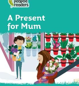 A Gift For Mum: Level 3 (Collins Peapod Readers)