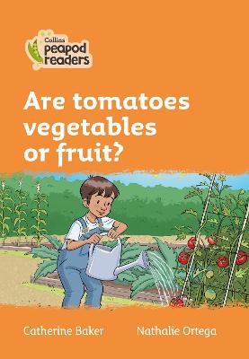 Are Tomatoes Vegetables Or Fruit?: Level 4 (Collins Peapod Readers)