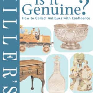 Miller's Is It Genuine?: How To Collect Antiques With Confidence
