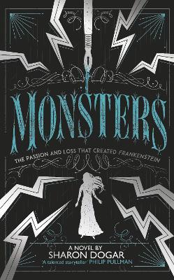 Monsters: The Passion And Loss That Created Frankenstein
