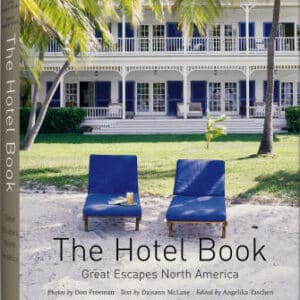 The Hotel Book: Great Escapes North America