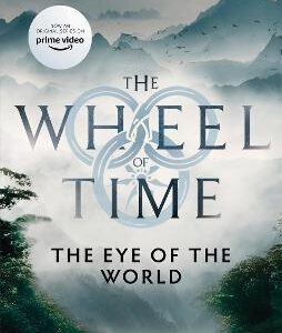 The Eye Of The World: Book 1 Of The Wheel Of Time (Now A Major Tv Series)