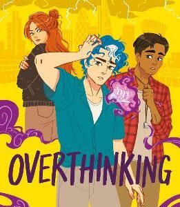 Overthinking: A Queer, Urban Fantasy With Emotional Punch
