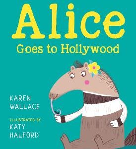Alice Goes To Hollywood: A Bloomsbury Young Reader: Gold Book Band