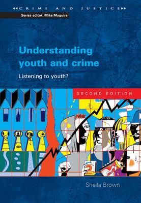 UNDERSTANDING YOUTH AND CRIME