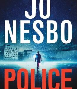 Police: The Compelling Tenth Harry Hole Novel From The No.1 Sunday Times Bestseller