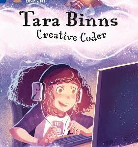 Tara Binns: Creative Coder: Band 16/Sapphire (Collins Big Cat)