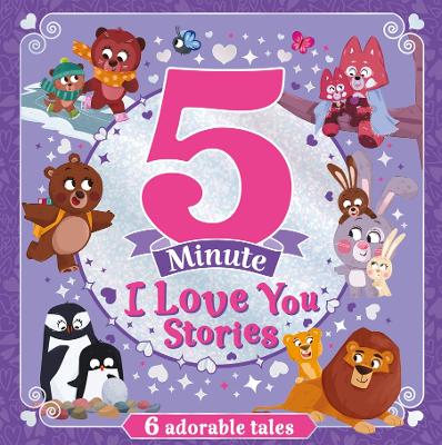 5 Minute I Love You Stories