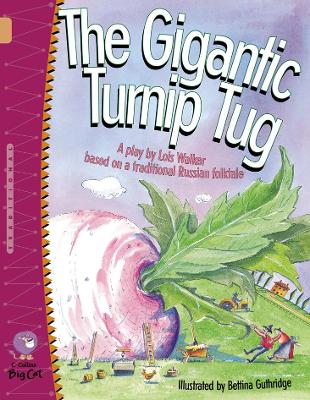 The Gigantic Turnip Tug: Band 12/Copper (Collins Big Cat)