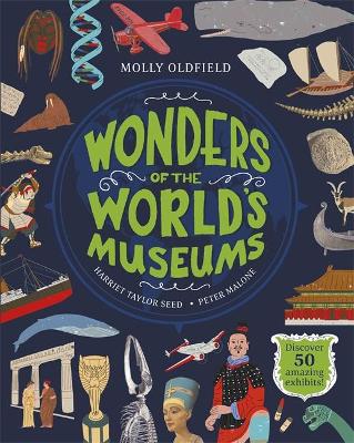 Wonders Of The World's Museums: Discover 50 Amazing Exhibits!
