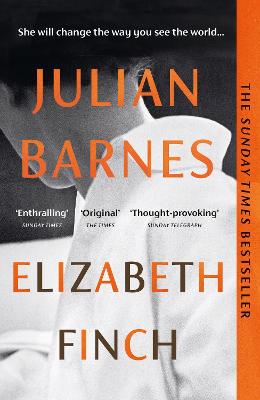 Elizabeth Finch: From The Booker Prize-Winning Author Of The Sense Of An Ending