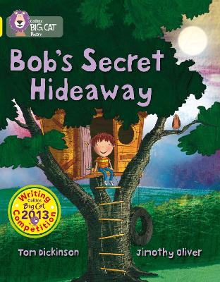 Bob's Secret Hideaway: Band 03/Yellow (Collins Big Cat)