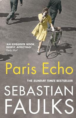 Paris Echo: The Sunday Times Bestseller From The Author Of Birdsong