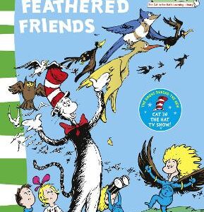 Fine Feathered Friends (The Cat In The Hat's Learning Library, Book 6)