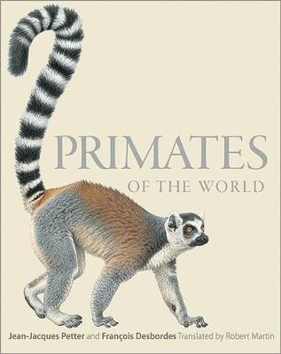 Primates Of The World: An Illustrated Guide