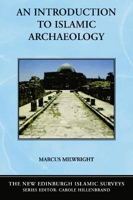 AN INTRODUCTION TO ISLAMIC ARCHAEOLOGY