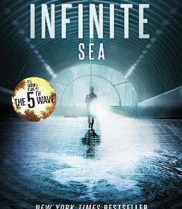 The 5Th Wave: The Infinite Sea (Book 2)