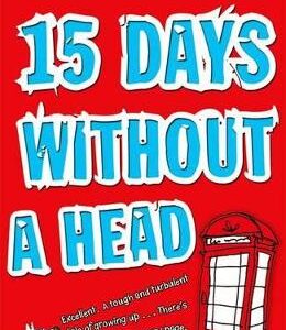 Fifteen Days Without A Head