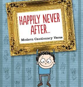 Happily Never After: Modern Cautionary Tales