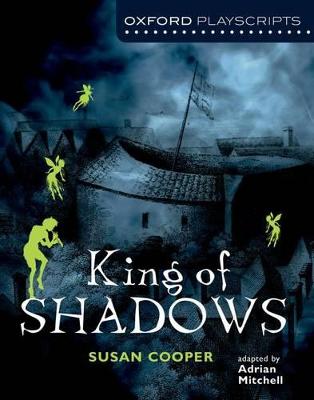 Oxford Playscripts: King Of Shadows