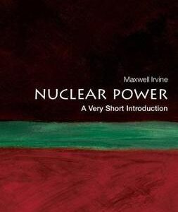 Nuclear Power: A Very Short Introduction