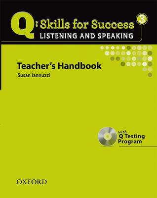 Q Skills For Success: Listening And Speaking 3: Teacher's Book With Testing Program Cd-Rom