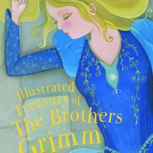 Illustrated Treasury Of The Brothers Grimm