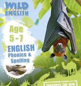 English - Phonics And Spelling Age 5-7 (Letts Wild About)