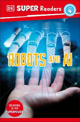 Dk Super Readers Level 4 Robots And Ai