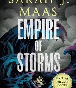 Empire Of Storms: From The # 1 Sunday Times Best-Selling Author Of A Court Of Thorns And Roses