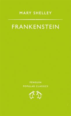 Frankenstein: Or, The Modern Prometheus