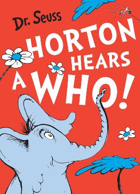 Horton Hears A Who (Dr. Seuss)