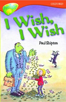 Oxford Reading Tree: Level 13: Treetops Stories: I Wish, I Wish