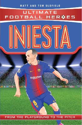 Ultimate Football Heroes: Iniesta (Midfield Generals 9): Collect Them All!