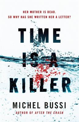 Time Is A Killer: From The Bestselling Author Of After The Crash