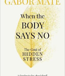 When The Body Says No: The Cost Of Hidden Stress