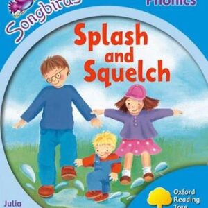 Oxford Reading Tree Songbirds Phonics: Level 3: Splash And Squelch