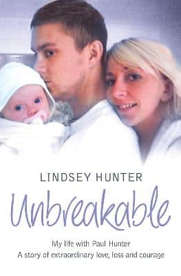 Unbreakable: My Life With Paul Hunter. A Story Of Extraordinary Love, Loss And Courage.