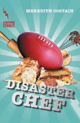 DISASTER CHEF MEREDITH COSTAIN