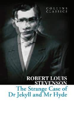 The Strange Case Of Dr Jekyll And Mr Hyde (Collins Classics)
