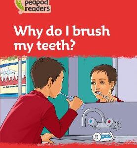 Why Do I Brush My Teeth?: Level 5 (Collins Peapod Readers)