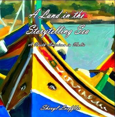 A Land In The Storytelling Sea: A North American In Malta