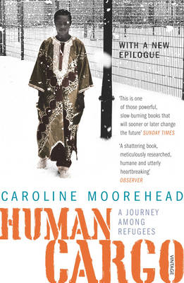 Human Cargo: A Journey Among Refugees