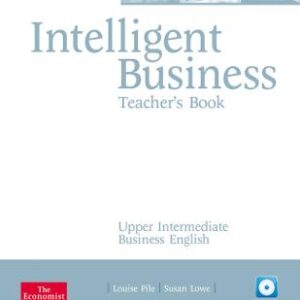 Intelligent Business Upper Intermediate Teachers Book And Test Master Cd-Rom Pack