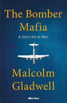The Bomber Mafia: A Story Set In War