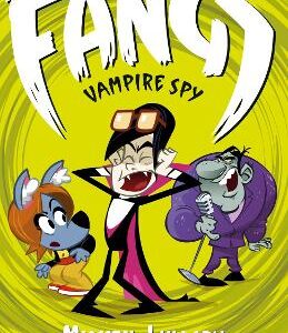 Fangs Vampire Spy Book 6: Mission: Lullaby